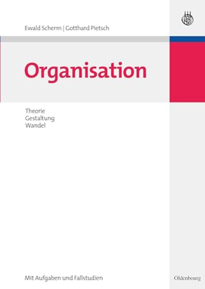 Organisation – Theorie, Gestaltung, Wandel