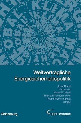 Weltverträgliche Energiesicherheitspolitik – Jahrbuch Internationale Politik 2005/2006