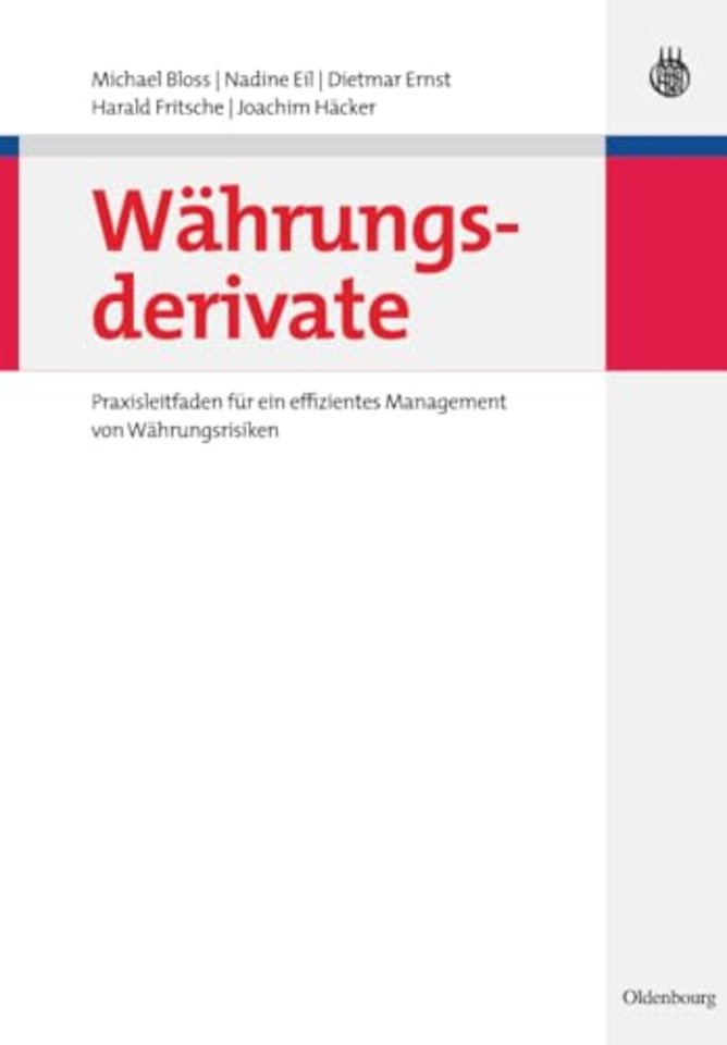 Währungsderivate – Praxisleitfaden für ein effizientes Management von Währungsrisiken