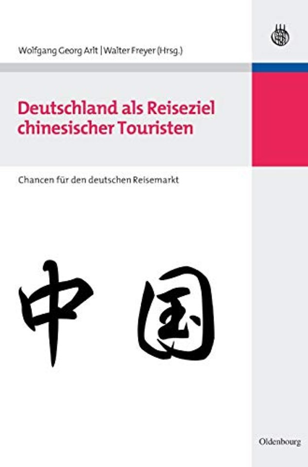 Deutschland als Reiseziel chinesischer Touristen – Chancen für den deutschen Reisemarkt