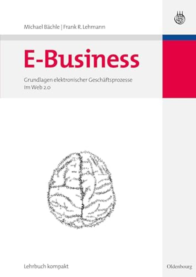 E–Business – Grundlagen elektronischer Geschäftsprozesse im Web 2.0