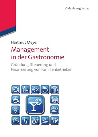 Management in der Gastronomie – Gründung, Steuerung und Finanzierung von Familienbetrieben