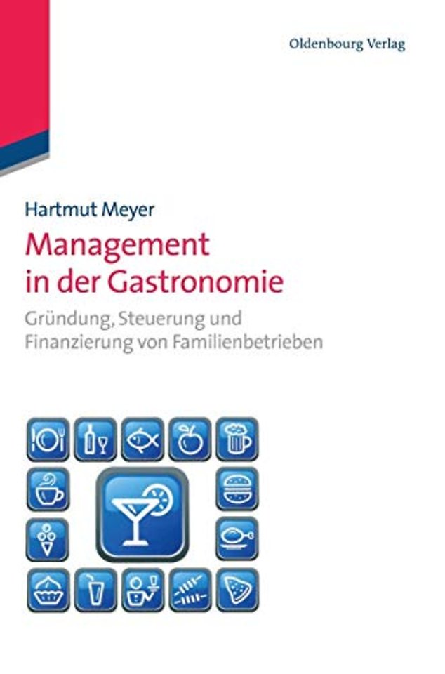 Management in der Gastronomie – Gründung, Steuerung und Finanzierung von Familienbetrieben
