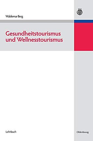 Gesundheitstourismus und Wellnesstourismus
