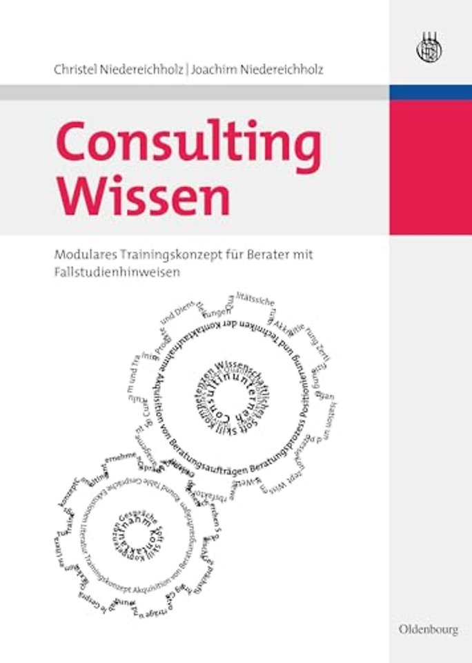 Consulting Wissen – Modulares Trainingskonzept für Berater mit Fallstudienhinweisen
