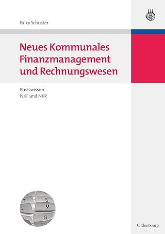 Neues Kommunales Finanzmanagement und Rechnungsw – Basiswissen NKF und NKR