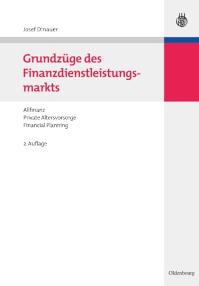 Grundzüge des Finanzdienstleistungsmarkts – Allfinanz – Private Altersvorsorge – Financial Planning