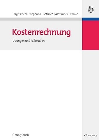 Kostenrechnung – Übungen und Fallstudien