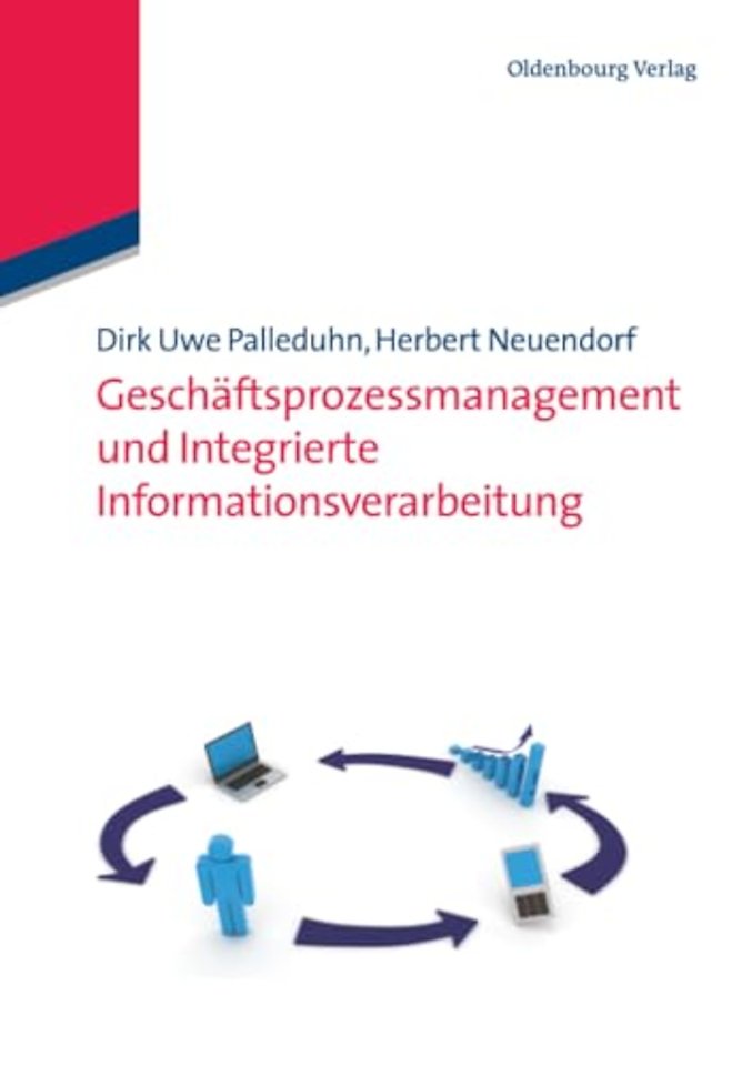 Geschaftsprozessmanagement und integrierte Informationsverarbeitung