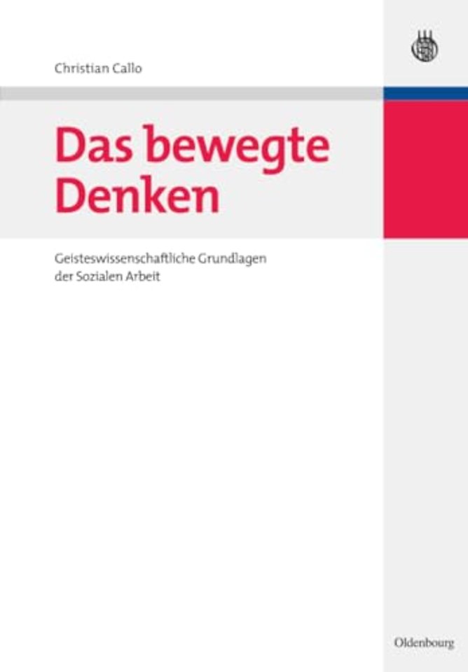 Das bewegte Denken – Geisteswissenschaftliche Grundlagen der Sozialen Arbeit