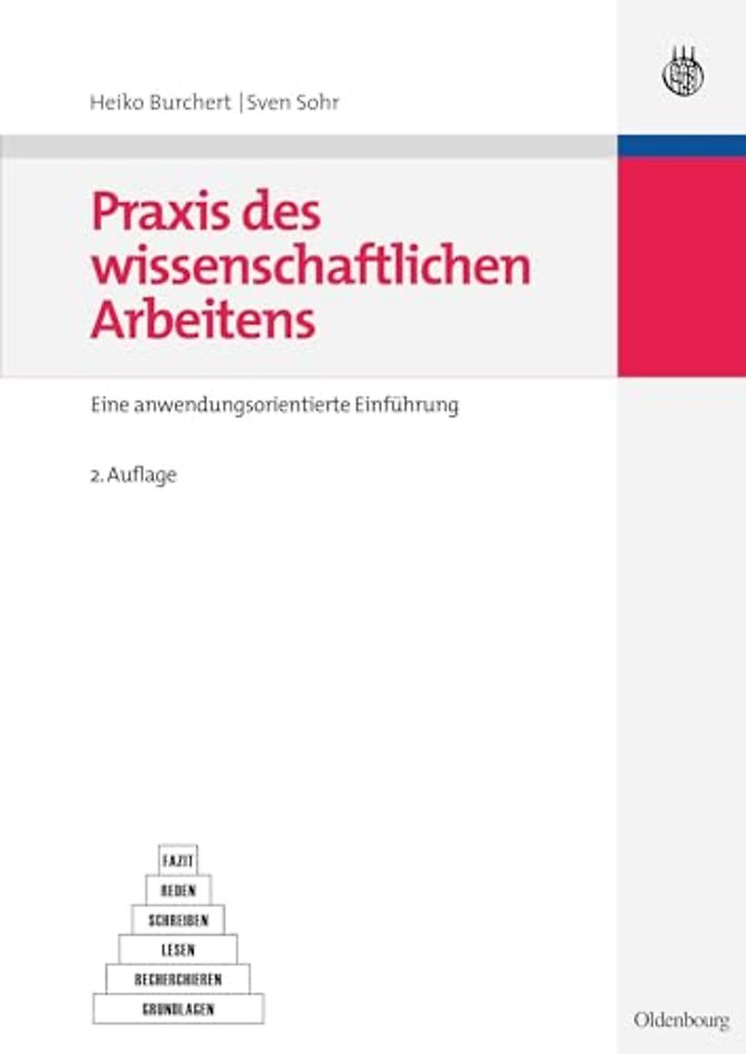 Praxis des wissenschaftlichen Arbeitens – Eine anwendungsorientierte Einführung