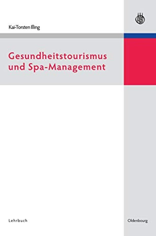 Gesundheitstourismus und Spa–Management