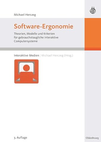 Software–Ergonomie – Theorien, Modelle und Kriterien für gebrauchstaugliche interaktive Computersysteme