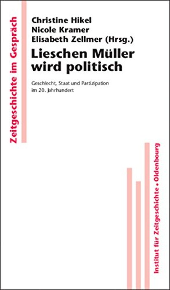 Lieschen Müller wird politisch – Geschlecht, Staat und Partizipation im 20. Jahrhundert