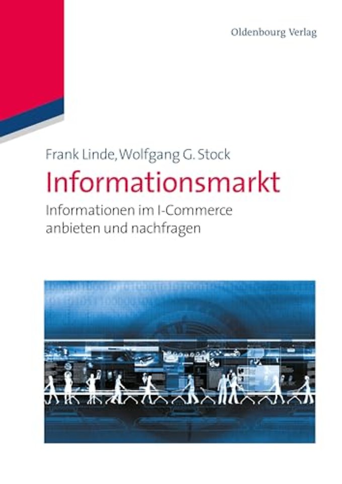 Informationsmarkt – Informationen im I–Commerce anbieten und nachfragen