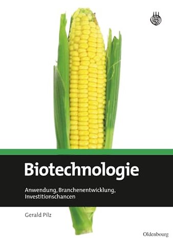 Biotechnologie – Anwendung, Branchenentwicklung, Investitionschancen