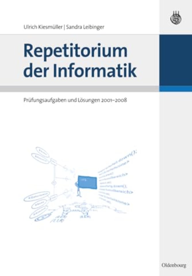 Repetitorium der Informatik – Prüfungsaufgaben und Lösungen 2001 – 2008