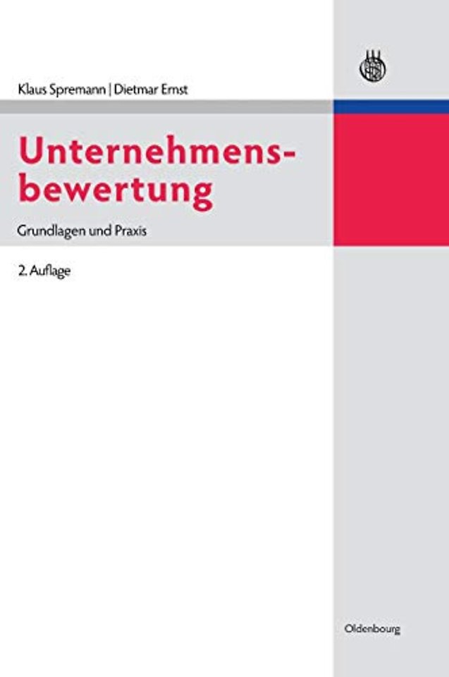 Unternehmensbewertung – Grundlagen und Praxis