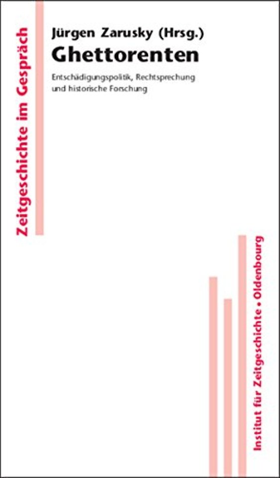 Ghettorenten – Entschädigungspolitik, Rechtsprechung und historische Forschung