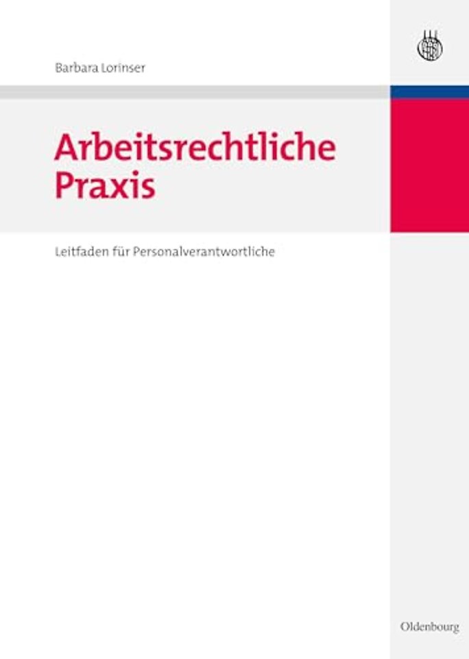Arbeitsrechtliche Praxis – Leitfaden für Personalverantwortliche