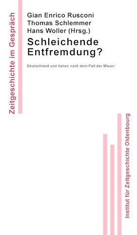 Schleichende Entfremdung? – Deutschland und Italien nach dem Fall der Mauer