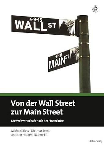 Von der Wall Street zur Main Street – Die Weltwirtschaft nach der Finanzkrise