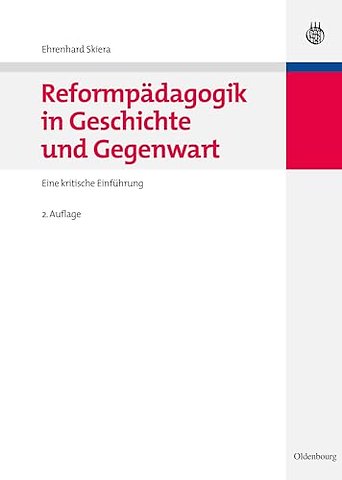 Reformpadagogik in Geschichte Und Gegenwart