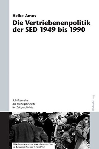 Die Vertriebenenpolitik Der sed 1949 Bis 1990