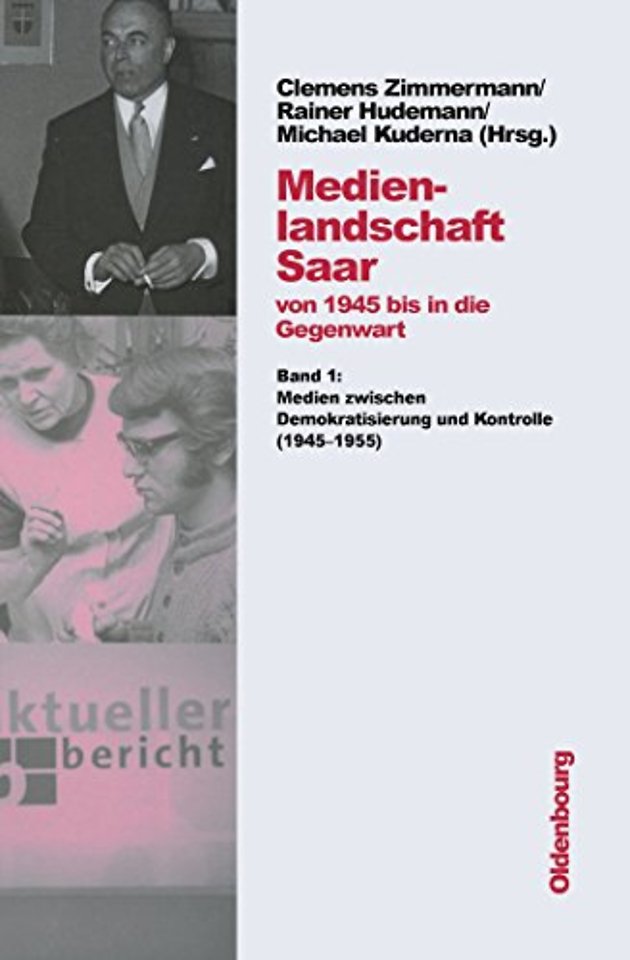 Medienlandschaft Saar – von 1945 bis in die Gegenwart