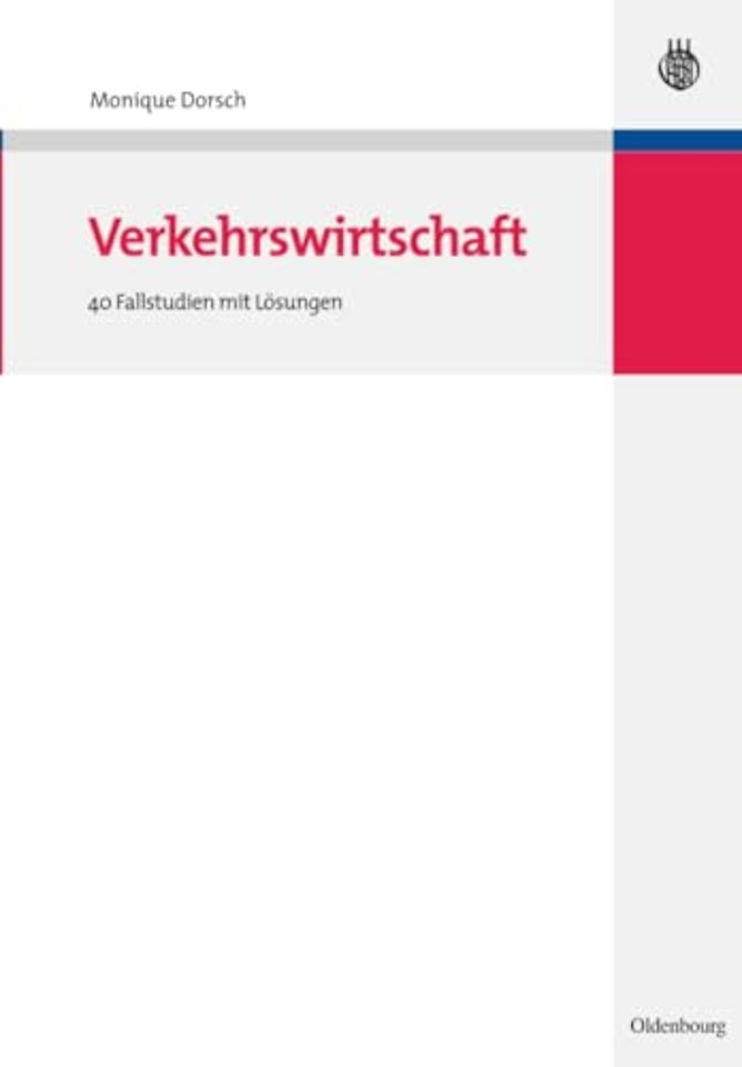 Verkehrswirtschaft – 40 Fallstudien mit Lösungen