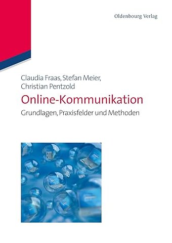 Online–Kommunikation – Grundlagen, Praxisfelder und Methoden