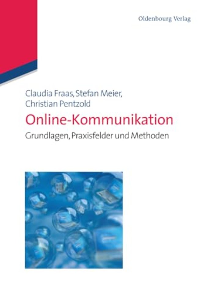 Online–Kommunikation – Grundlagen, Praxisfelder und Methoden