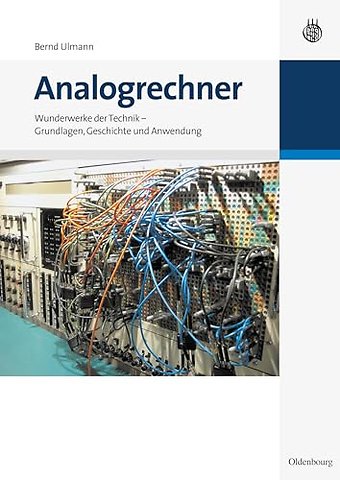 Analogrechner – Wunderwerke der Technik – Grundlagen, Geschichte und Anwendung