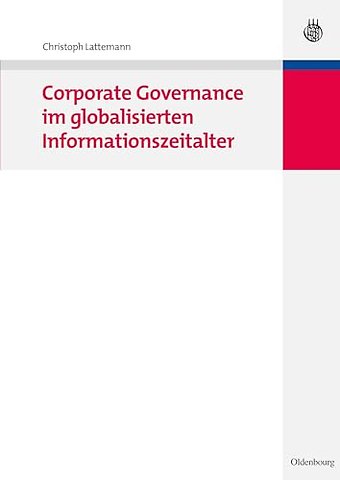 Corporate Governance im globalisierten Informationszeitalter