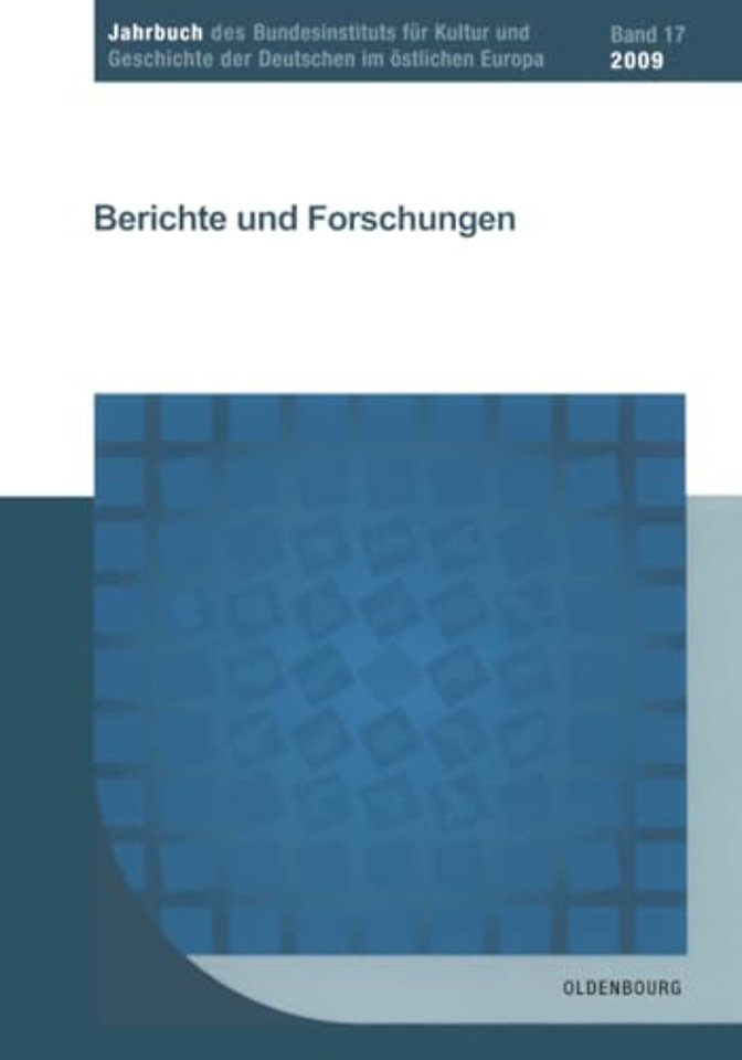 Jahrbuch des Bundesinstituts fur Kultur und Geschichte der Deutschen im ostlichen Europa, BAND 17, Jahrbuch des Bundesinstituts fur Kultur und Geschichte der Deutschen im ostlichen Europa (2009)