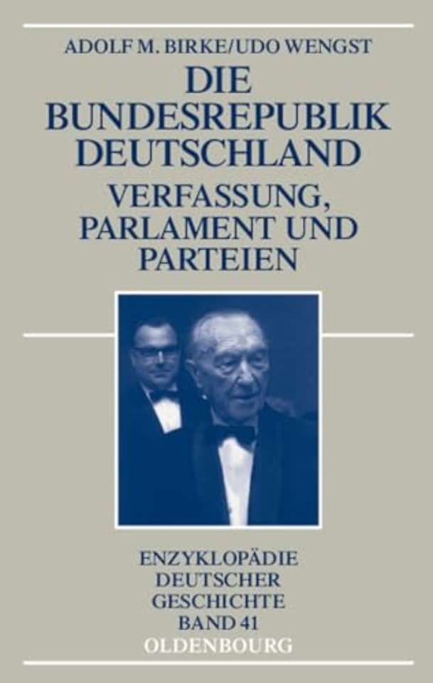 Die Bundesrepublik Deutschland – Verfassung, Parlament und Parteien 1945–1998