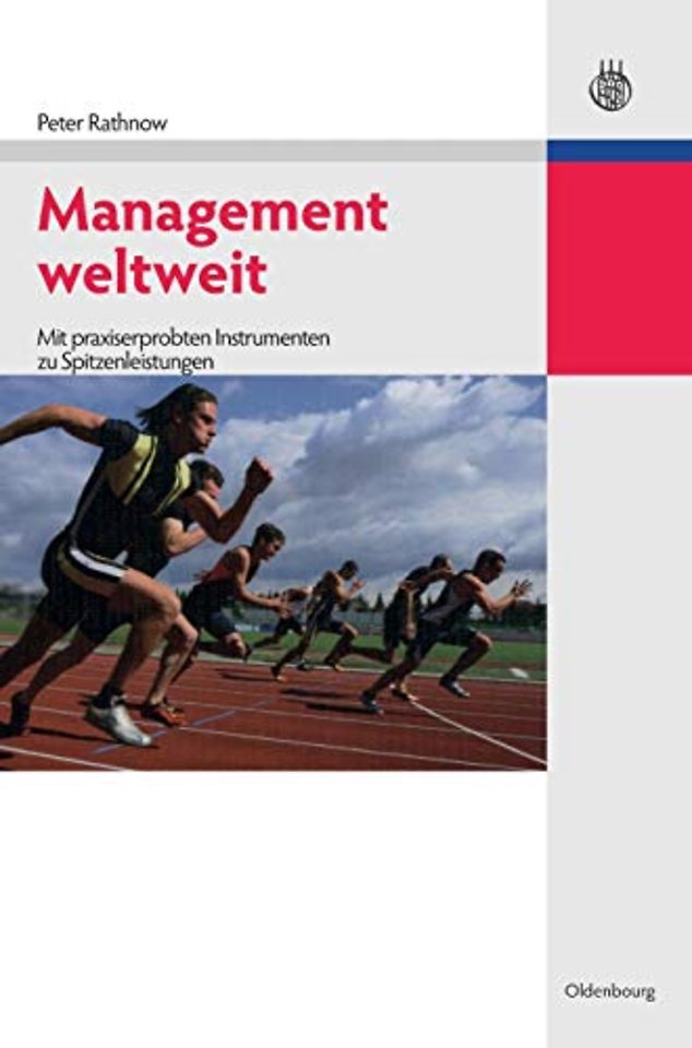 Management weltweit – Mit praxiserprobten Instrumenten zu Spitzenleistungen
