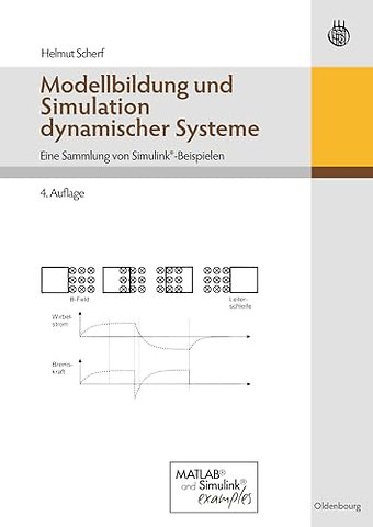 Modellbildung und Simulation dynamischer Systeme – Eine Sammlung von Simulink–Beispielen