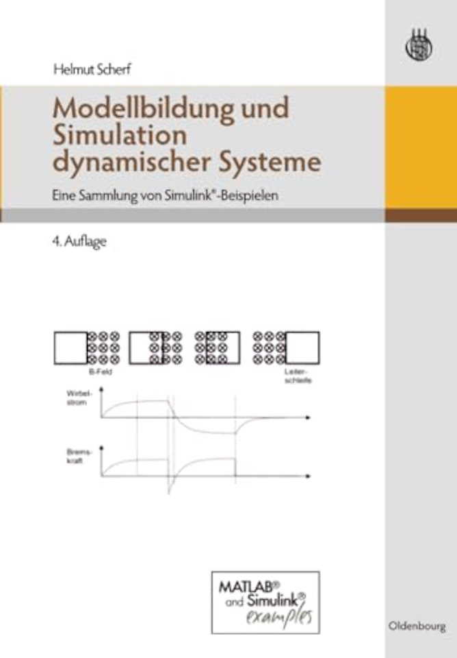 Modellbildung und Simulation dynamischer Systeme – Eine Sammlung von Simulink–Beispielen