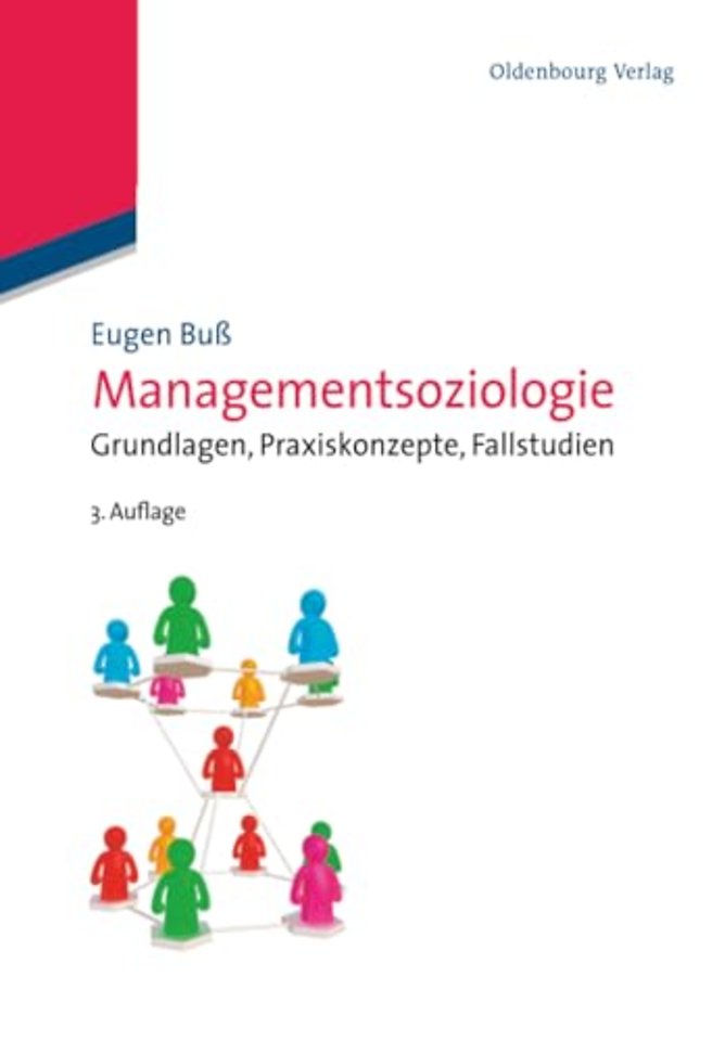 Managementsoziologie – Grundlagen, Praxiskonzepte, Fallstudien