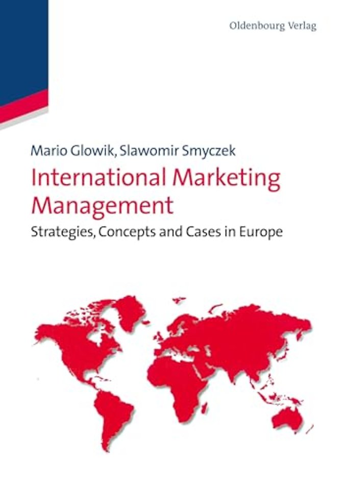 International Marketing Management – Strategies, Concepts and Cases in Europe