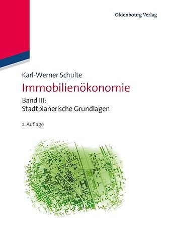 Immobilienökonomie – Band III: Stadtplanerische Grundlagen