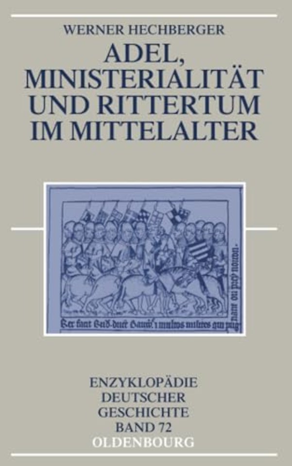 Adel, Ministerialität und Rittertum im Mittelalter