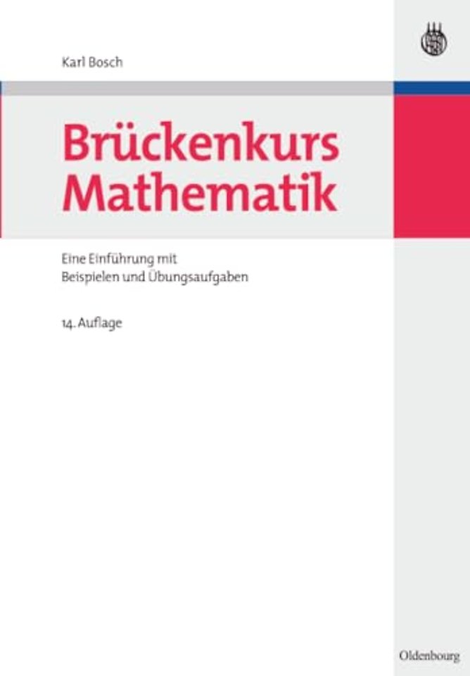 Brückenkurs Mathematik – Eine Einführung mit Beispielen und Übungsaufgaben
