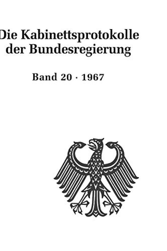 Die Kabinettsprotokolle der Bundesregierung, BAND 20, Die Kabinettsprotokolle der Bundesregierung (1967)