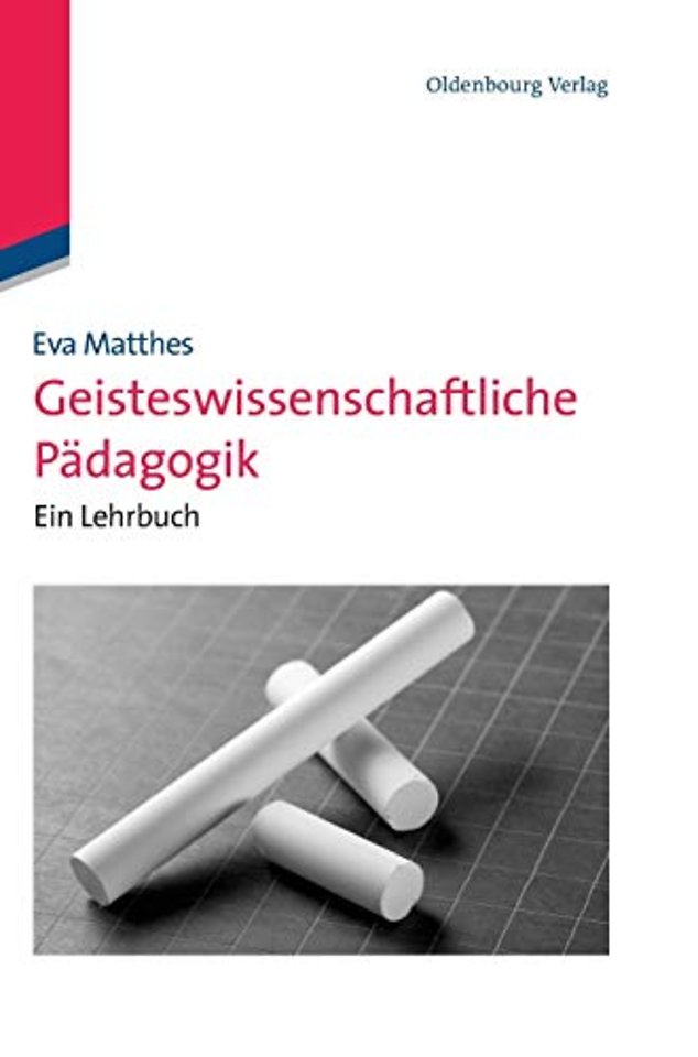 Geisteswissenschaftliche Pädagogik – Ein Lehrbuch