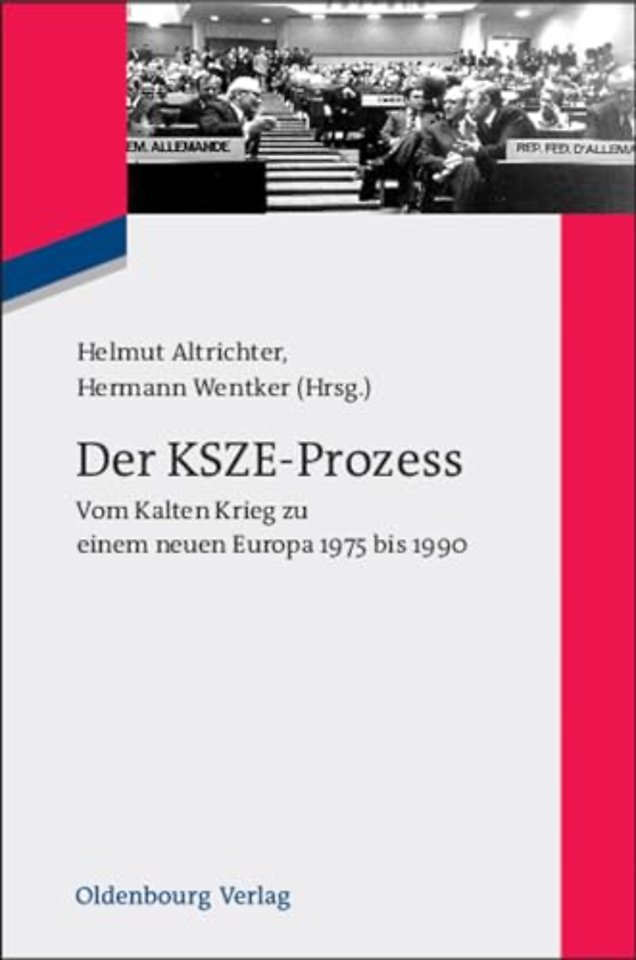 Der KSZE–Prozess – Vom Kalten Krieg zu einem neuen Europa 1975 bis 1990