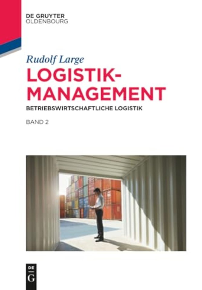 Logistikmanagement – Betriebswirtschaftliche Logistik Band 2