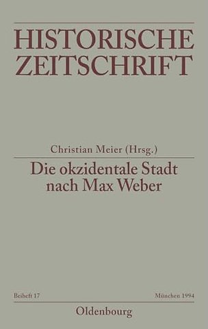 Die okzidentale Stadt nach Max Weber – Zum Problem der Zugehörigkeit in Antike und Mittelalter