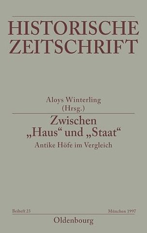 Zwischen "Haus" und "Staat" – Antike Höfe im Vergleich